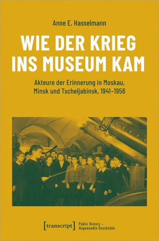 Wie der Krieg ins Museum kam