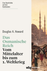 Das Osmanische Reich -  Douglas A. Howard