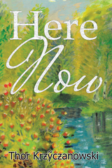 Here Now - Thor Krz?czanowski