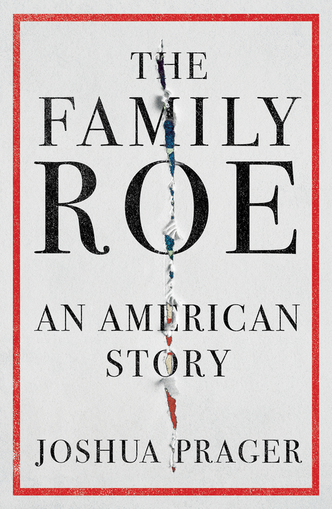 The Family Roe - Joshua Prager