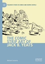 The Comic Strip Art of Jack B. Yeats - Michael Connerty
