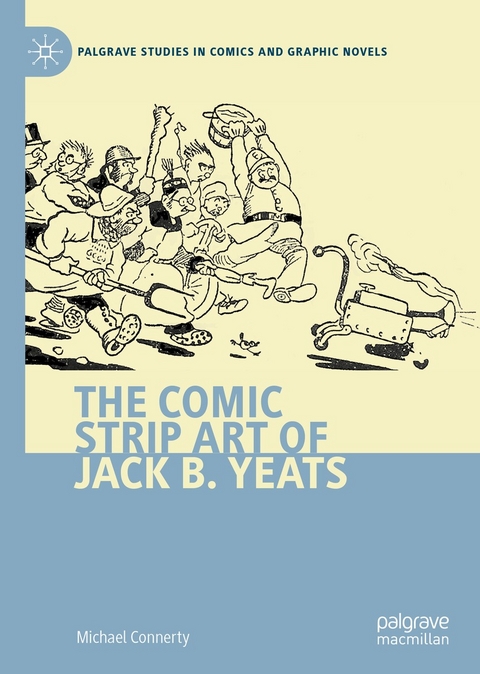 The Comic Strip Art of Jack B. Yeats - Michael Connerty