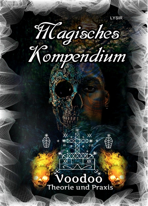 Magisches Kompendium - Voodoo - Theorie und Praxis - Frater LYSIR
