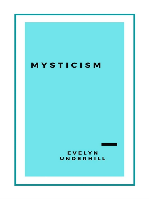 Mysticism - Evelyn Underhill