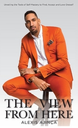 The View From Here - Alexis Ajin&ccedil;a