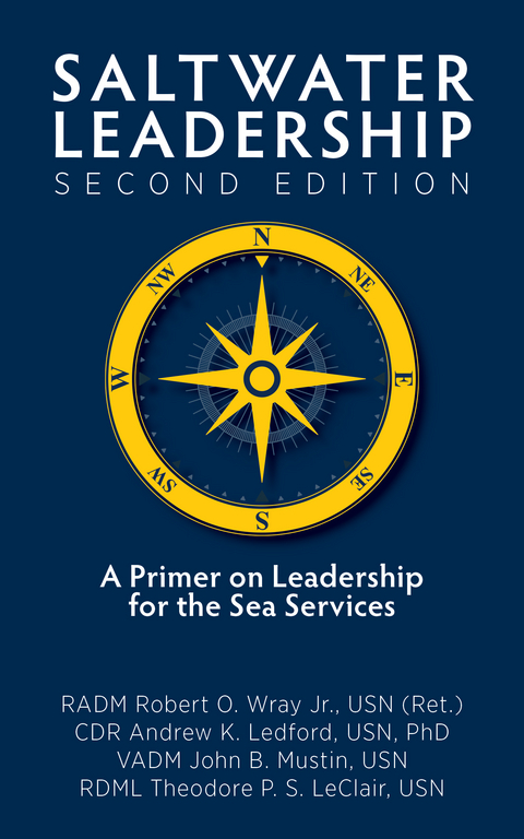 Saltwater Leadership, Second Edition - Robert Wray, John B Mustin, Theodore P LeClair, Andrew Ledford