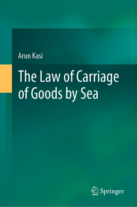 The Law of Carriage of Goods by Sea - Arun Kasi