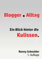 Blogger Alltag - Ronny Schneider