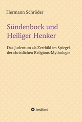 S&uuml;ndenbock und Heiliger Henker -  Hermann Schr&ouml;der