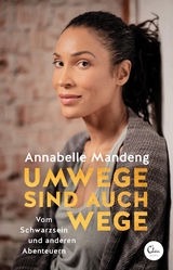 Umwege sind auch Wege - Annabelle Mandeng