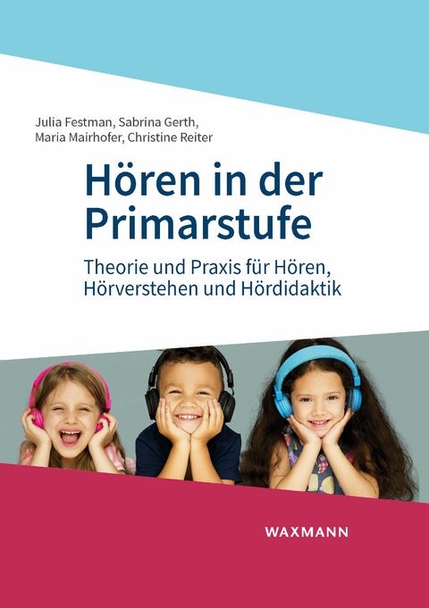 H&ouml;ren in der Primarstufe -  Julia Festman,  Sabrina Gerth,  Maria Mairhofer,  Christine Reiter