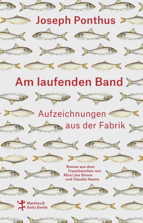 Am laufenden Band - Joseph Ponthus