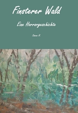 Finsterer Wald - Simone H.