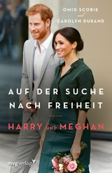 Harry und Meghan: Auf der Suche nach Freiheit -  Omid Scobie,  Carolyn Durand