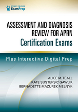 Assessment and Diagnosis Review for Advanced Practice Nursing Certification Exams - 