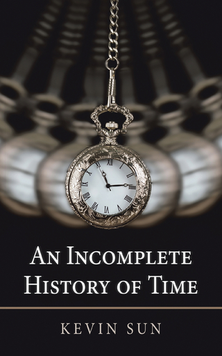 An Incomplete History of Time