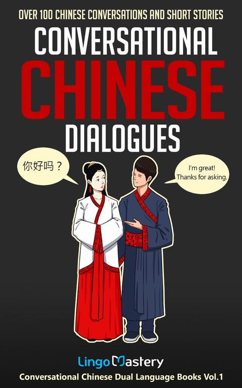 Conversational Chinese Dialogues -  Lingo Mastery