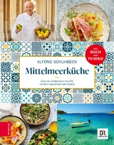 Schuhbecks Mittelmeerk&uuml;che - Alfons Schuhbeck