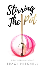 Stirring the Pot - Traci Mitchell