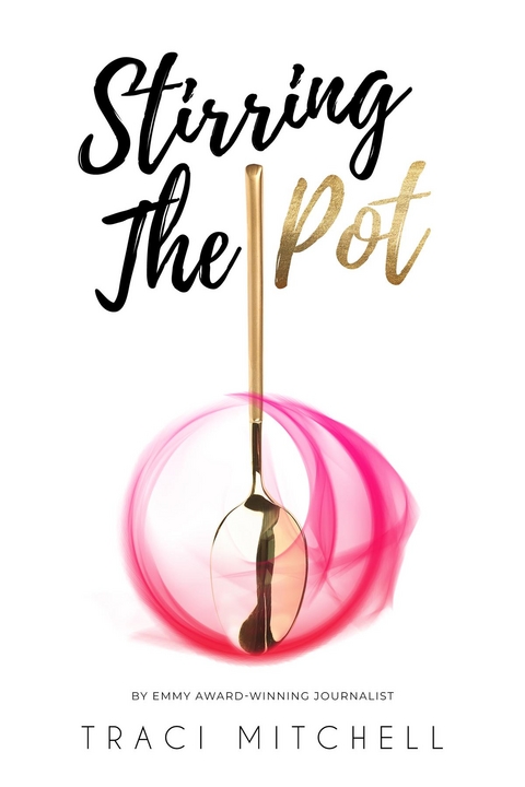 Stirring the Pot - Traci Mitchell