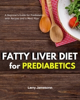 Fatty Liver Diet - Larry Jamesonn