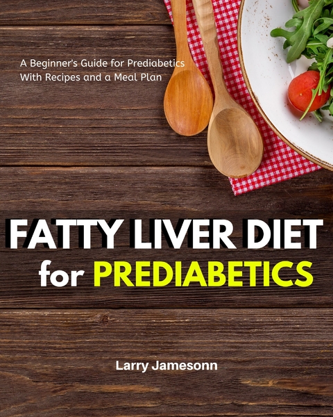 Fatty Liver Diet - Larry Jamesonn