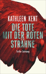 Die Tote mit der roten Str&auml;hne - Kathleen Kent
