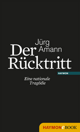 Der R&uuml;cktritt - J&uuml;rg Amann