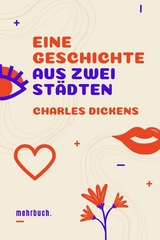 Eine Geschichte aus zwei St&auml;dten - Charles Dickens