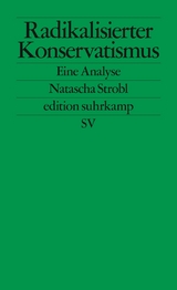 Radikalisierter Konservatismus - Natascha Strobl