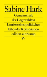Gemeinschaft der Ungew&auml;hlten - Sabine Hark