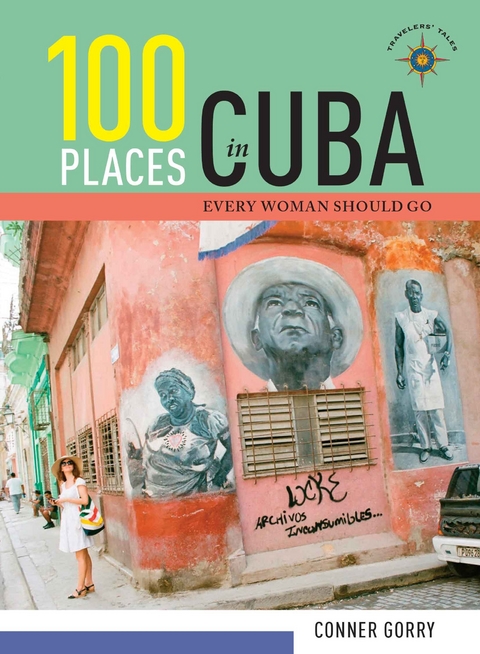 100 Places in Cuba Every Woman Should Go - Conner Gorry