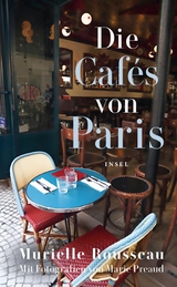 Die Caf&eacute;s von Paris - Murielle Rousseau