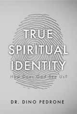 True Spiritual Identity - Dino Pedrone