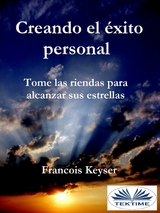 Creando El &Eacute;xito Personal -  Francois Keyser