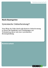 Systemische Onlineberatung?! -  Neele Baumgarten