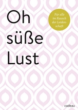 Oh s&uuml;&szlig;e Lust - 