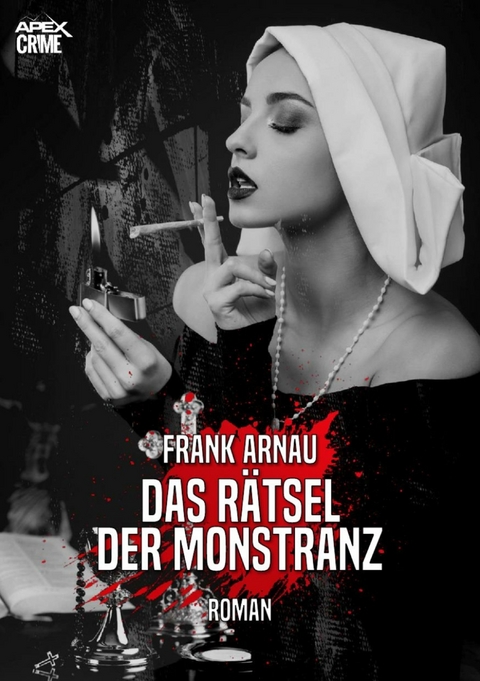 DAS R&Auml;TSEL DER MONSTRANZ - Frank Arnau