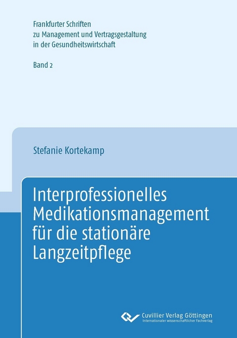 Interprofessionelles Medikationsmananagement für die stationäre Langzeitpflege -  Stefanie Kortekamp