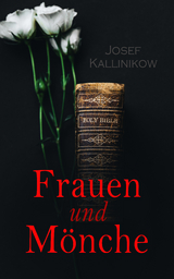 Frauen und M&ouml;nche - Josef Kallinikow