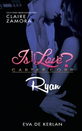 Is it Love? - Carter Corp: Ryan - Angel Arekin, Claire Zamora