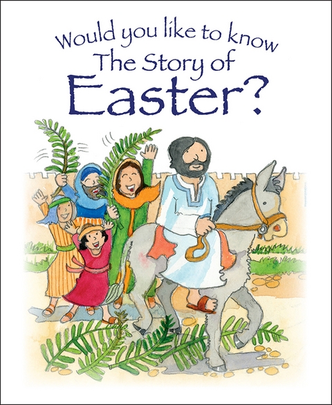 Would you like to know The Story of Easter? -  Tim Dowley