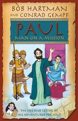 Paul, Man on a Mission -  Conrad Gempf,  Bob Hartman