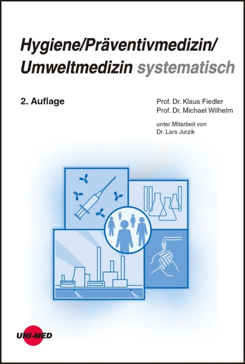 Hygiene / Pr&auml;ventivmedizin / Umweltmedizin systematisch - Klaus Fiedler, Michael Wilhelm
