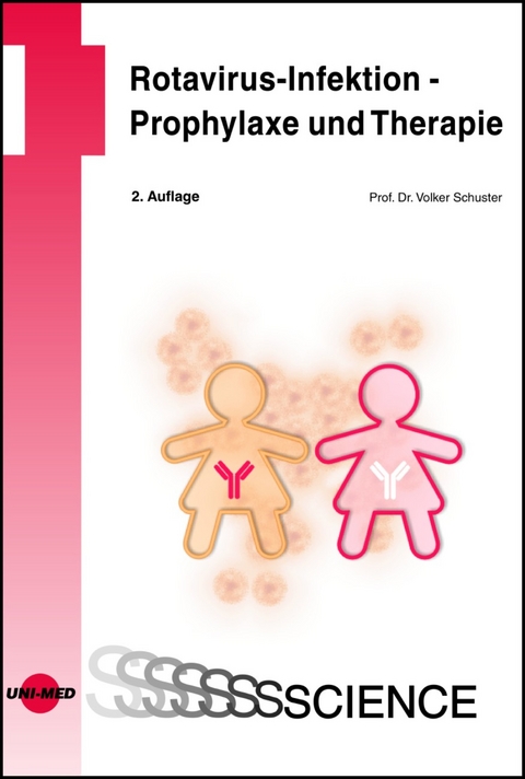 Rotavirus-Infektion - Prophylaxe und Therapie - Volker Schuster