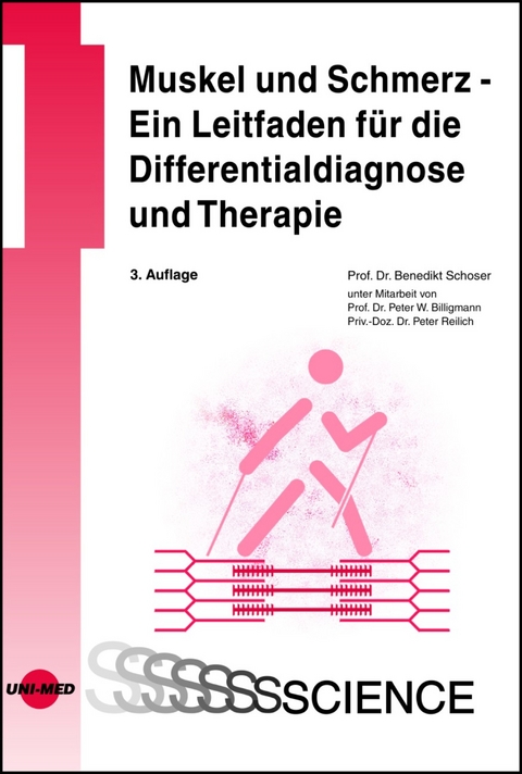 Muskel und Schmerz - Ein Leitfaden f&uuml;r die Differentialdiagnose und Therapie - Benedikt Schoser