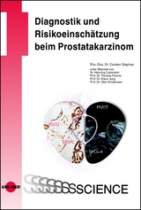 Diagnostik und Risikoeinsch&auml;tzung beim Prostatakarzinom - Carsten Stephan