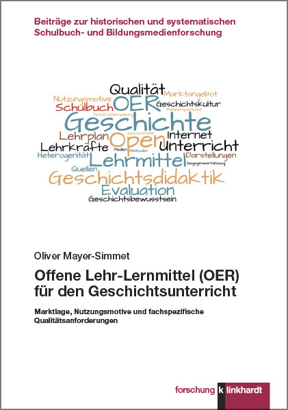 Offene Lehr-Lernmittel (OER) f&uuml;r den Geschichtsunterricht -  Oliver Mayer-Simmet