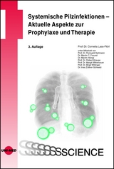 Systemische Pilzinfektionen - Aktuelle Aspekte zur Prophylaxe und Therapie - Cornelia Lass-Fl&ouml;rl