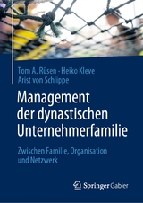 Management der dynastischen Unternehmerfamilie - Tom A. R&uuml;sen, Heiko Kleve, Arist von Schlippe
